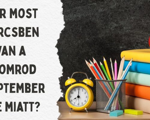 Már most görcsben van a gyomrod szeptember 1-je miatt?